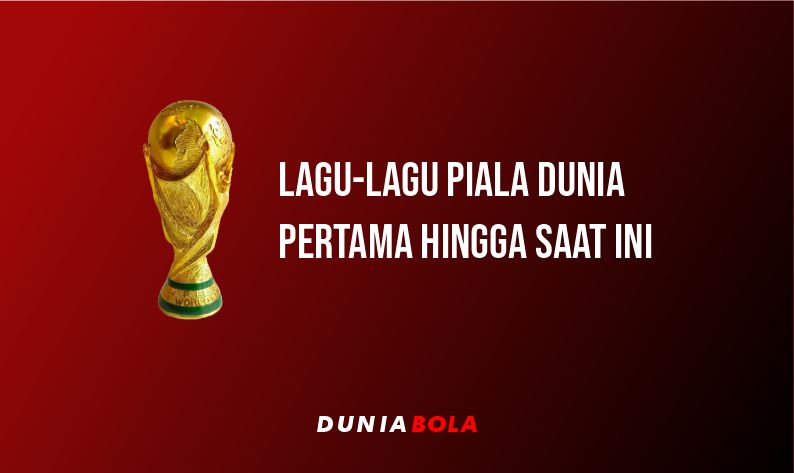 Lagu-lagu Piala Dunia - Duniabola.id